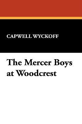 The Mercer Boys at Woodcrest 1434450511 Book Cover