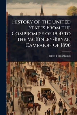 History of the United States From the Compromis... 1023647362 Book Cover