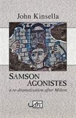 Samson Agonistes: A re-dramatisation after Milton 191146955X Book Cover