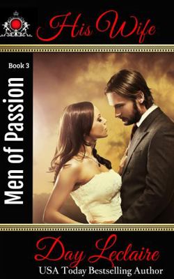 Hardcover His Wife : Men of Passion: Book 3 Book