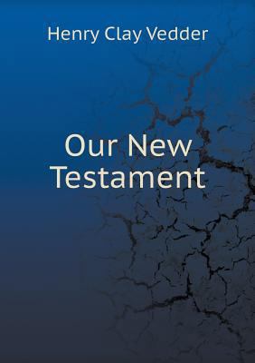 Our New Testament 5518714025 Book Cover