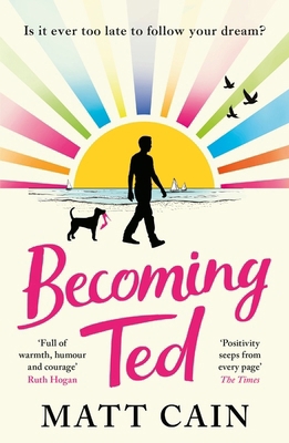 Becoming Ted: The joyful and uplifting novel fr... 1472291883 Book Cover