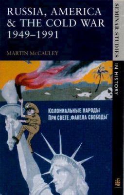Russia, America, and the Cold War, 1949-1991 (S... 0582279364 Book Cover