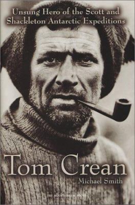 Tom Crean: Unsung Hero of the Scott and Shackle... 089886870X Book Cover