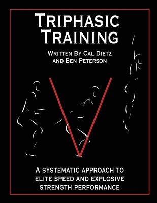 Triphasic Training: A systematic approach to el... 0985174315 Book Cover