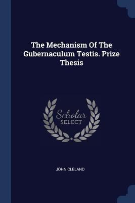 The Mechanism Of The Gubernaculum Testis. Prize... 1377272672 Book Cover