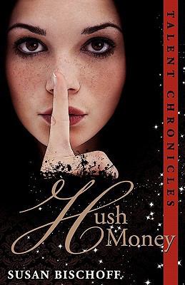 Hush Money: A Talent Chronicles Novel 1453787542 Book Cover