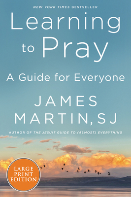 Learning to Pray: A Guide for Everyone [Large Print] 0063063115 Book Cover