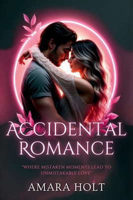 Accidental Romance B0DPNPPQ22 Book Cover