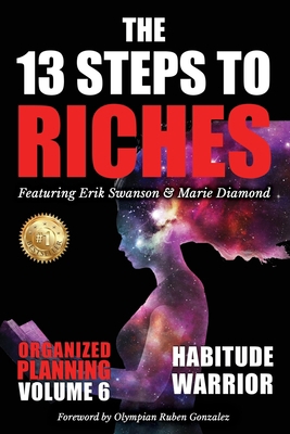 The 13 Steps to Riches - Habitude Warrior Volum... 163792321X Book Cover