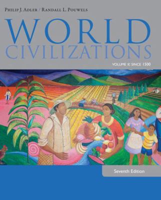 World Civilizations: Volume II: Since 1500 1285442822 Book Cover