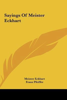 Sayings Of Meister Eckhart 1161557784 Book Cover