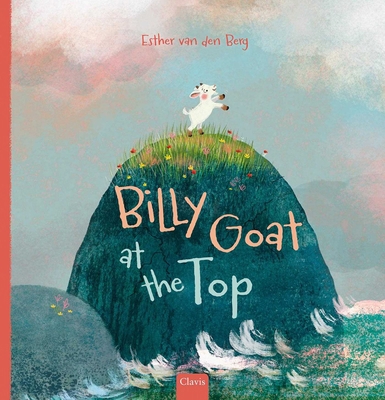 Billy Goat at the Top B0G5K23DHT Book Cover