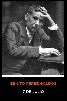 Benito P?rez Gald?s - 7 de julio [Spanish] 1708905251 Book Cover