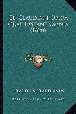 CL. Claudiani Opera Quae Exstant Omnia (1620) 1104715236 Book Cover