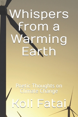 Whispers from a Warming Earth: Poetic Thoughts ... B0CFZ8BJNN Book Cover