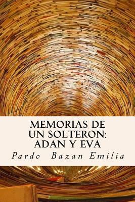 Memorias de un Solteron: Adan y Eva (Spanish) E... [Spanish] 1545343055 Book Cover