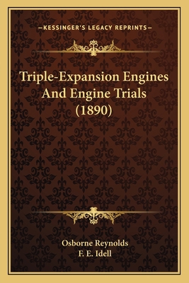 Triple-Expansion Engines And Engine Trials (1890) 1165775425 Book Cover
