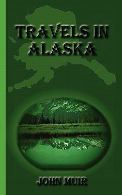 Travels in Alaska 1617430382 Book Cover