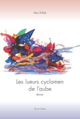 Les lueurs cyclamen de l'aube [French] 2981795015 Book Cover