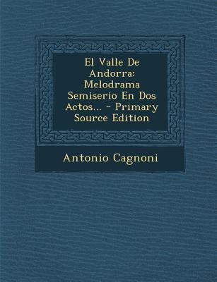 El Valle De Andorra: Melodrama Semiserio En Dos... [Spanish] 1293187925 Book Cover