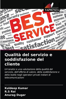 Qualità del servizio e soddisfazione del cliente [Italian] 6203329304 Book Cover