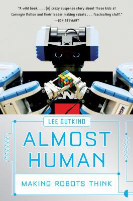 Almost Human: Making Robots Think B008SLZ8EG Book Cover