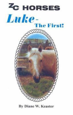 Luke-the First (ZC HORSES) 0972149635 Book Cover