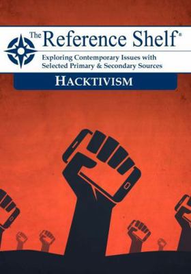 Reference Shelf: Hacktivism: 0 1637004958 Book Cover