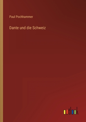 Dante und die Schweiz [German] 3368462067 Book Cover
