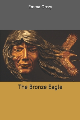 The Bronze Eagle 1700037056 Book Cover