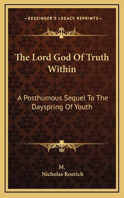 The Lord God Of Truth Within: A Posthumous Sequ... 1163391905 Book Cover