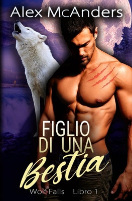 Figlio di una Bestia [Italian] B09GRXJPBJ Book Cover