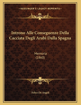 Introno Alle Conseguenze Della Cacciata Degli A... [Italian] 1168297060 Book Cover