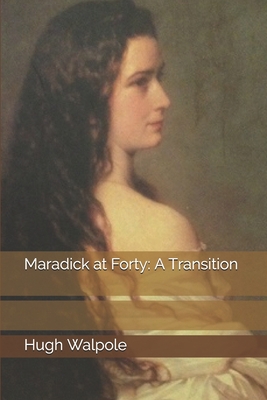 Maradick at Forty: A Transition 1706897529 Book Cover