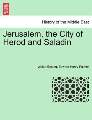 Jerusalem, the City of Herod and Saladin 1241430640 Book Cover