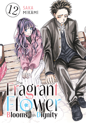The Fragrant Flower Blooms with Dignity 12 B0FH12P9SH Book Cover