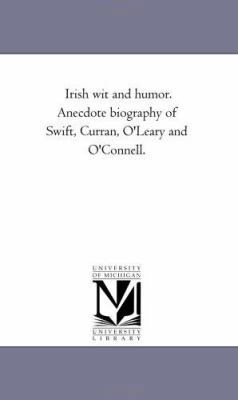 Irish Wit and Humor. Anecdote Biography of Swif... 1425521061 Book Cover