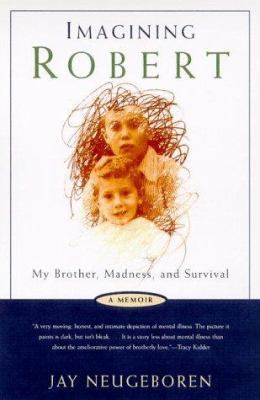 Imagining Robert: My Brother, Madness and Survi... B004LJPG96 Book Cover