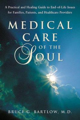 Medical Care of the Soul: A Practical and Heali... 1555662544 Book Cover