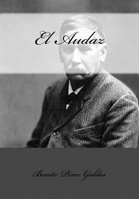 El Audaz [Spanish] 1542785375 Book Cover