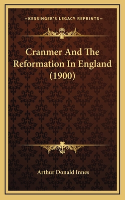 Cranmer And The Reformation In England (1900) 1164730096 Book Cover