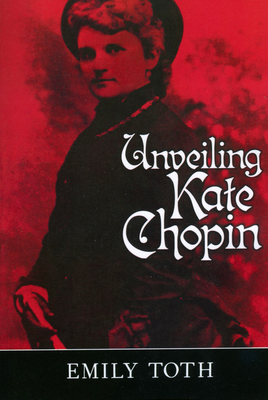 Unveiling Kate Chopin 1578061024 Book Cover