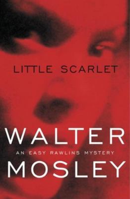 Little Scarlet: An Easy Rawlins Mystery B000FUO02O Book Cover