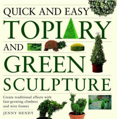 Quick and Easy Topiary 0316727350 Book Cover