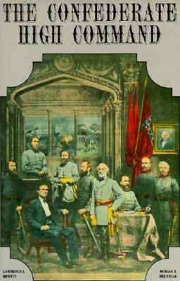 The Confederate High Command & Related Topics: ... 0942597176 Book Cover