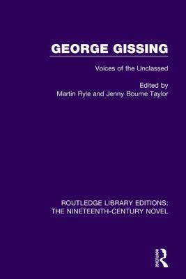George Gissing: Voices of the Unclassed 1138675539 Book Cover