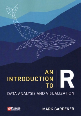 An Introduction to R: Data Analysis and Visuali... 1784273384 Book Cover