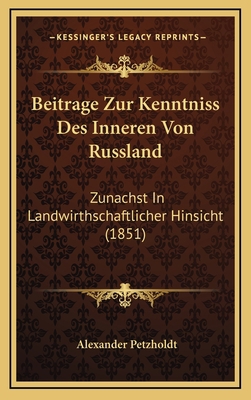 Beitrage Zur Kenntniss Des Inneren Von Russland... [German] 1166831620 Book Cover