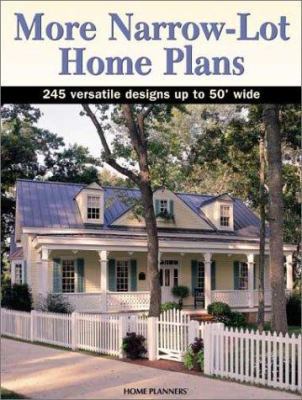 More Narrow-Lot Home Plans: 245 Versatile Desig... 1931131139 Book Cover